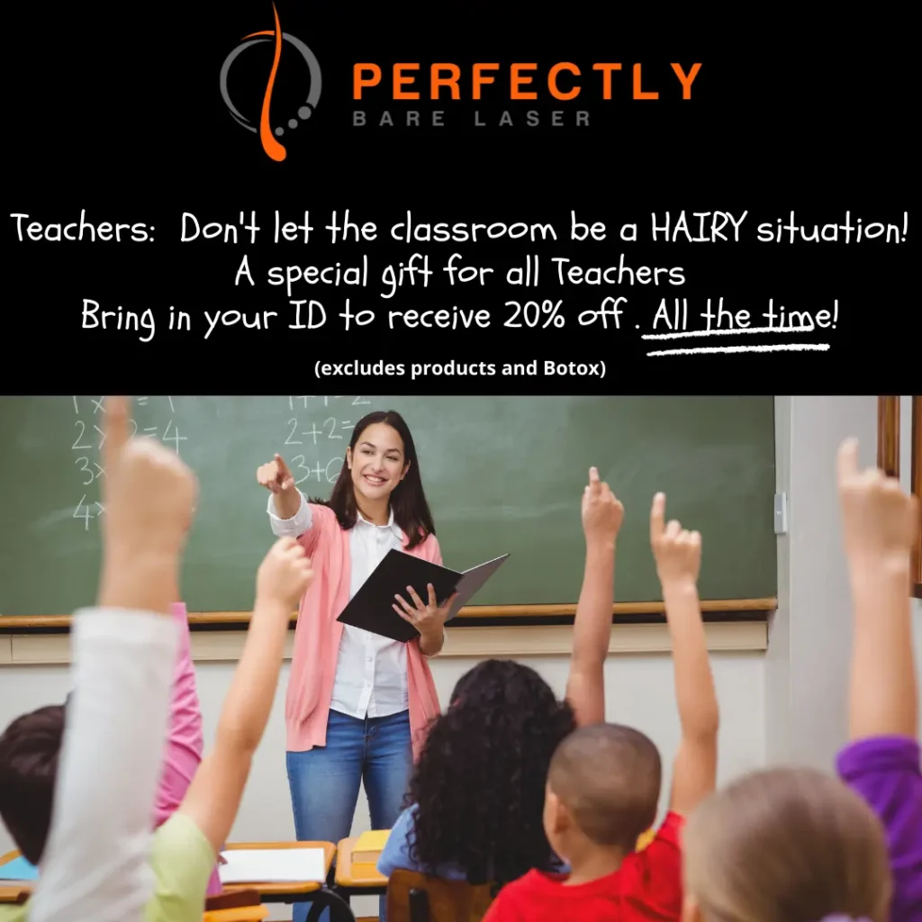 Everyday is Teacher's appreciation day in Tampa at Perfectly Bare Laser.